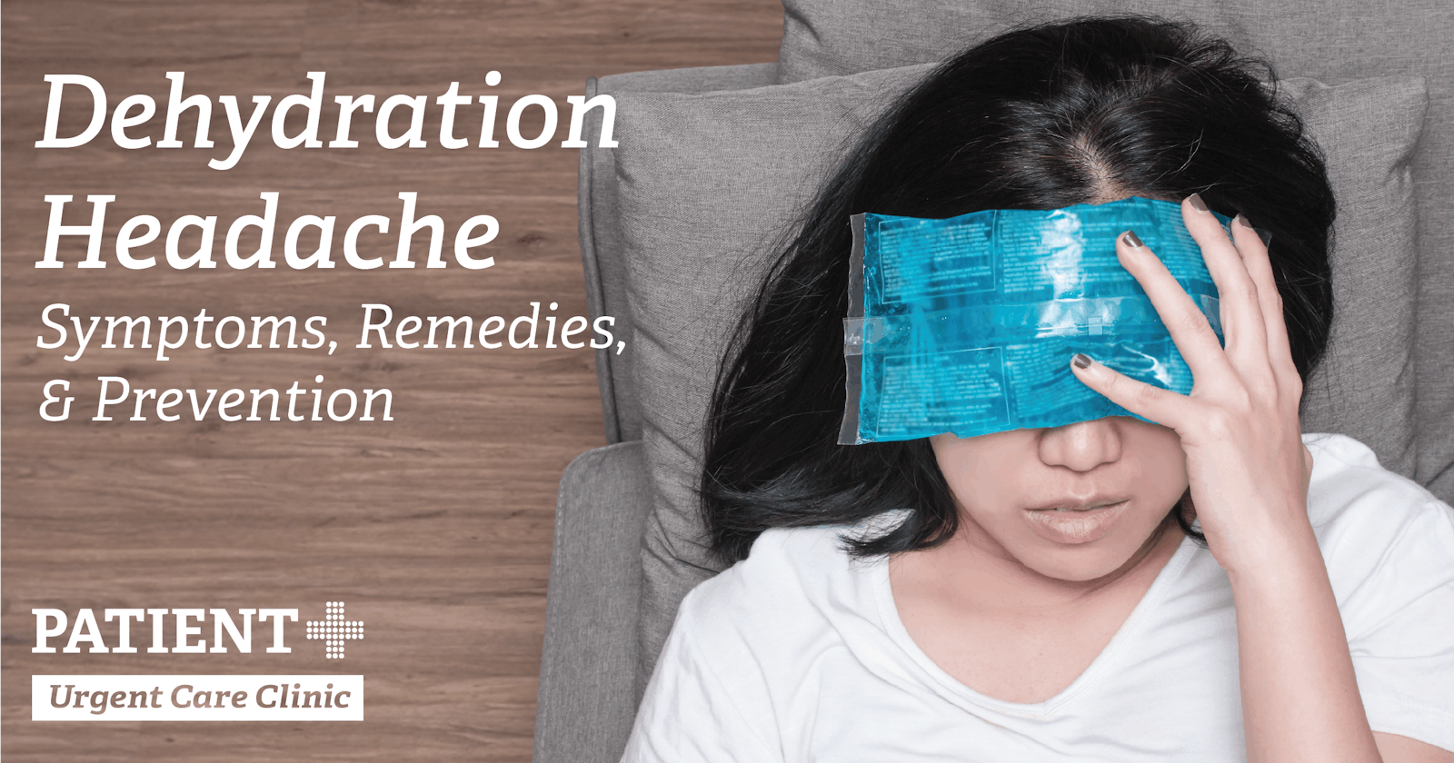 Dehydration Headache Symptoms, Remedies, and… Patient Plus